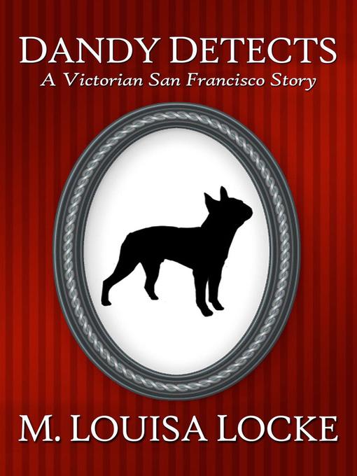 Title details for Dandy Detects by M. Louisa Locke - Available